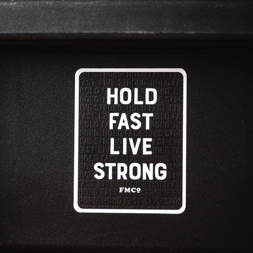 Hold Fast Live Strong Sticker – Field Made Co